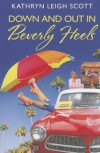 Down and Out in Beverly Heels - Kathryn Leigh Scott