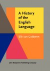 A History of the English Language - Elly Van Gelderen