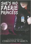 She's No Faerie Princess (Others Series #2) - Christine Warren,  Kate Reading