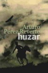 Huzar - Arturo Pérez-Reverte