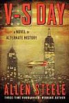 V-S Day: A Novel of Alternate History - Allen Steele