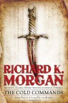 The Cold Commands  - Richard K. Morgan