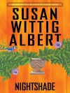 Nightshade - Susan Wittig Albert