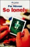 So lonely. - Per Nilsson