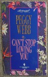 Can't Stop Loving You - Peggy Webb