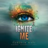 Ignite Me - Tahereh Mafi