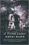 A Twisted Ladder - Rhodi Hawk