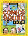 Comics Squad: Recess! - Jennifer Holm, Matthew Holm, Jarrett J. Krosoczka, Dan Santat, Raina Telgemeier