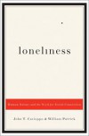 Loneliness: Human Nature and the Need for Social Connection - John T. Cacioppo, William Patrick