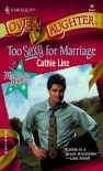 Too Sexy For Marriage (Too Marriage Makers #1) - Cathie Linz