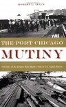 Port Chicago Mutiny, The - Robert L. Allen