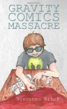 Gravity Comics Massacre - Vincenzo Bilof