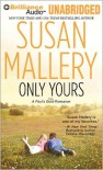 Only Yours (Fool's Gold, #5) - Susan Mallery, Tanya Eby