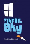 A Tinfoil Sky - Cyndi Sand-Eveland