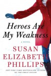 Heroes Are My Weakness - Susan Elizabeth Phillips