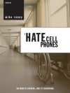 I Hate Cell Phones - Mike Ronny