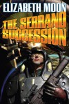 The Serrano Succession HC (Serrano/Suiza Series) - Elizabeth Moon