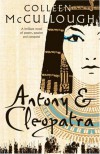 Antony and Cleopatra  - Colleen McCullough