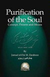 Purification of the Soul: Concept, Process and Means - Jamaal al-Din M. Zarabozo