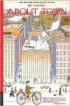About Town: The New Yorker And The World It Made - Ben Yagoda