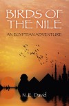 Birds of the Nile: An Egyptian Adventure - N.E. David