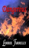Dangerous - Lorrie Farrelly