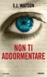 Non ti addormentare - Watson S. J.