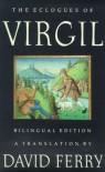 The Eclogues of Virgil - Virgil, David Ferry