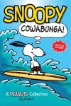 Snoopy: Cowabunga! (Peanuts Collection) - Charles M. Schulz