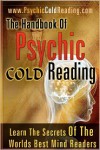 The Handbook Of Psychic Cold Reading: Psychic Reading For The Non-Psychic - Dantalion Jones