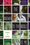 The Answer to the Riddle Is Me: A Memoir of Amnesia - David Stuart MacLean