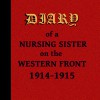 Diary of a Nursing Sister on the Western Front, 1914-1915 - Anonymous