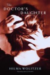The Doctor's Daughter: A Novel - Hilma Wolitzer