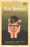 Talking Heads - Alan Bennett