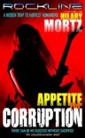 Appetite for Corruption: A Rockline Novel - Hilary Mortz