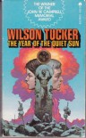 The Year of the Quiet Sun - Wilson Tucker