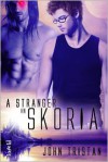 A Stranger in Skoria - John Tristan