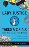 Lady Justice Takes A C.R.A.P. City Retiree Action Patrol - Robert Thornhill