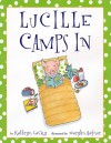 Lucille Camps In (Lucille the Pig) - Kathryn Lasky