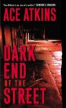 Dark End of the Street - Ace Atkins