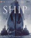 Ship: The Epic Story of Maritime Adventure - Brian Lavery;National Marine Museum;Smithsonian