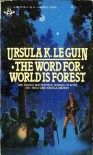 The Word for World is Forest - Ursula K. Le Guin