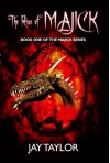 The Rise Of Majick (The Majick Series) - Jay Taylor