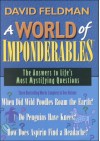 A World of Imponderables: The Answers to Life's Most Mystifying Questions - David Feldman, Kassie Schwan