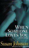 When Someone Loves You - Susan Johnson