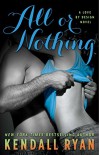 All or Nothing - Kendall Ryan
