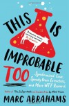 This is Improbable Too - Synchronized Cows, Speedy Brain Extractors and More WTF Research - Marc Abrahams