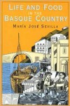 Life and Food in the Basque Country - Maria Sevilla