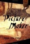 Picture Maker: A Novel - Penina Keen Spinka