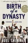 Birth of a Dynasty: Behind the Pinstripes with the 1996 Yankees - Joel Sherman